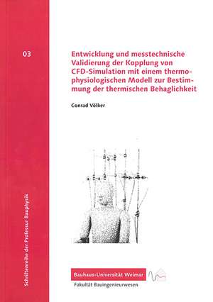 Entwicklung und messtechnische Validierung der Kopplung von CFD-Simulation mit einem thermophysiologischen Modell zur Bestimmung der thermischen Behaglichkeit de Conrad Völker