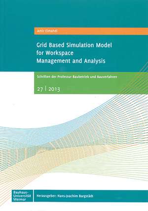 Grid Based Simulation Model for Workspace Management and Analysis de Amir Elmahdi