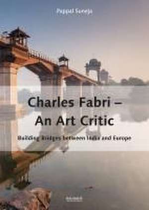 Charles Fabri - An Art Critic de Pappal Suneja