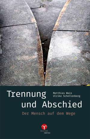 Trennung und Abschied de Mathias Wais