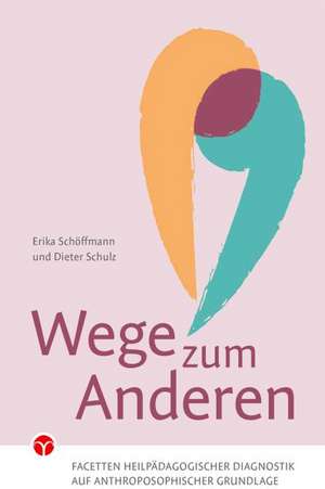 Wege zum Anderen de Erika Schöffmann