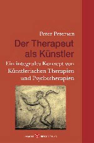 Der Therapeut als Künstler de Peter Petersen