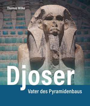Djoser de Thomas Wilke