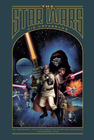 The Star Wars - Die Urfassung de George Lucas