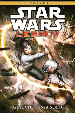 Star Wars Comics 84: Legacy - Gesucht: Ania Solo de Corinna Bechko