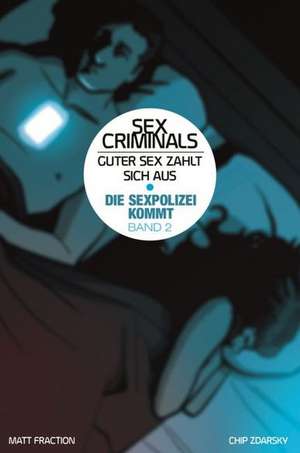 Sex Criminals - Guter Sex zahlt sich aus, Band 2 de Matt Fraction