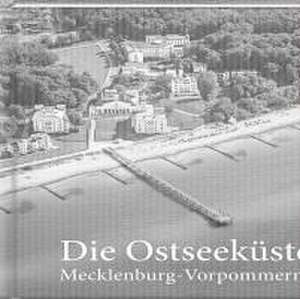 Die Ostseeküste Mecklenburg-Vorpommerns de Jürgen Brandt