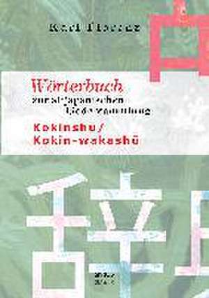 Wörterbuch zur altjapanischen Liedersammlung Kokinshu / Kokin-wakashu de Karl Florenz