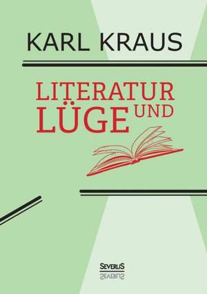 Literatur Und Luge: Visionen Der Hildegard Von Bingen de Karl Kraus