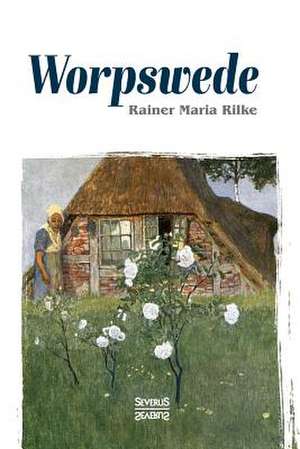 Worpswede de Rainer Maria Rilke