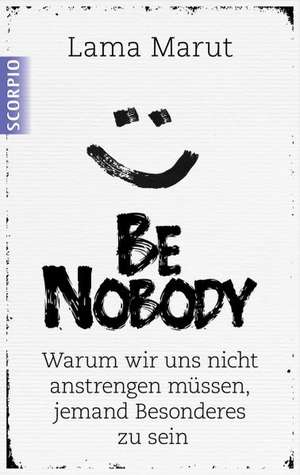 Be Nobody de Lama Marut