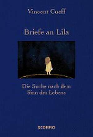 Briefe an Lila de Vincent Cueff