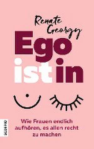 EGOistIN de Renate Georgy