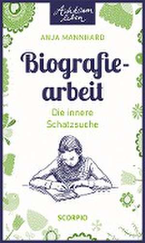 Biografiearbeit de Anja Mannhard