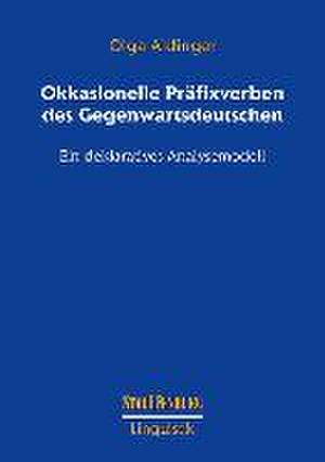 Okkasionelle Präfixverben des Gegenwartsdeutschen de Olga Aldinger