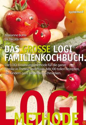 Das große LOGI-Familienkochbuch de Marianne Botta