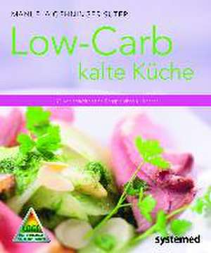 Low-Carb kalte Küche de Manuela Oehninger Suter