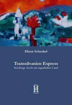 Transsilvanien Express de Elmar Schenkel