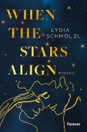 When the Stars Align de Lydia Schmölzl