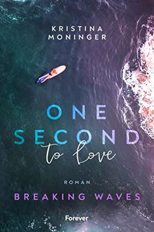 One Second to Love de Kristina Moninger