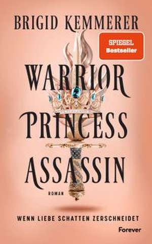 Warrior Princess Assassin de Brigid Kemmerer