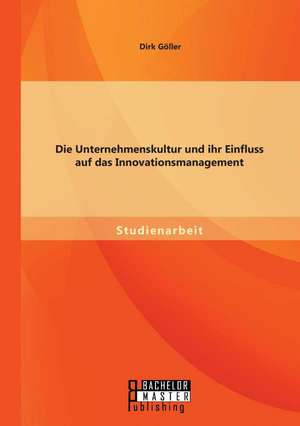 Die Unternehmenskultur Und Ihr Einfluss Auf Das Innovationsmanagement: Die Hexe Im Marchen de Dirk Göller