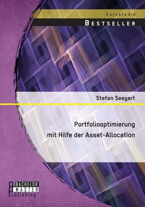 Portfoliooptimierung Mit Hilfe Der Asset-Allocation: Ein Dossier Uber Den Israelischen Auslandsgeheimdienst de Stefan Seegert