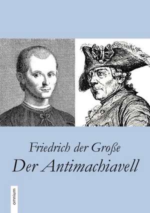 Der Antimachiavell de Friedrich der Große