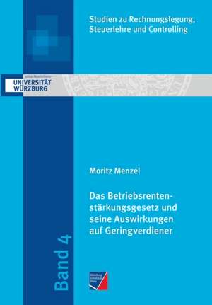 Das Betriebsrentenstärkungsgesetz und seine Auswirkungen auf Geringverdiener de Moritz Menzel