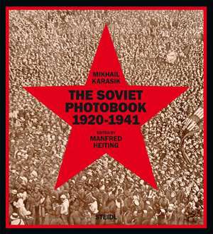 The Soviet Photobook 1920-1941 de Mikhail Karasik