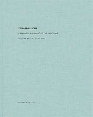 Catalogue Raisonné of the Paintings Volume Seven de Ed Ruscha