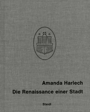 Die Renaissance einer Stadt de Amanda Harlech