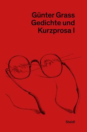 Gedichte und Kurzprosa I de Günter Grass