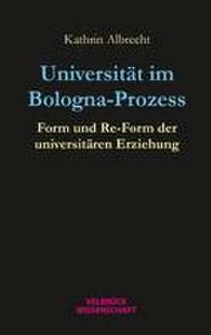 Universität im Bologna-Prozess de Kathrin Albrecht