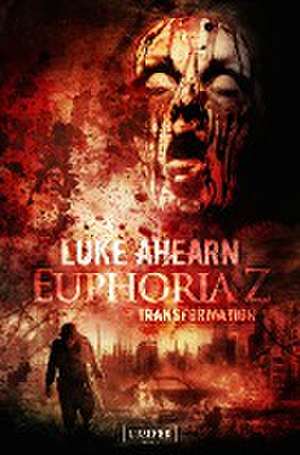 Euphoria Z 2: Transformation de Luke Ahearn