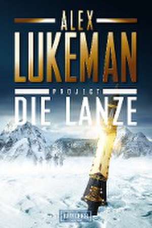 Lukeman, A: PROJECT: DIE LANZE