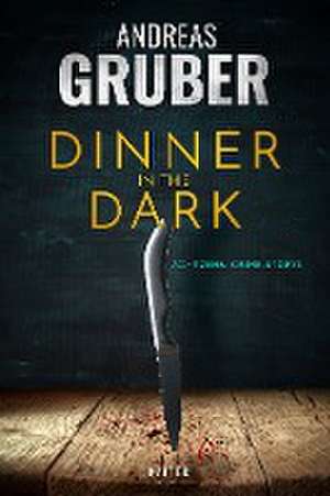 Gruber, A: Dinner in the Dark