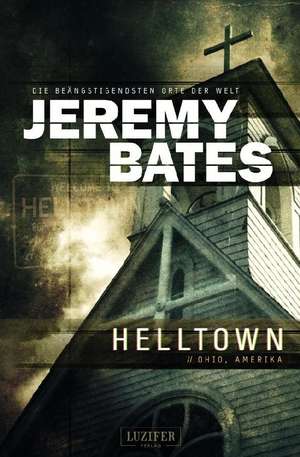 Bates, J: HELLTOWN