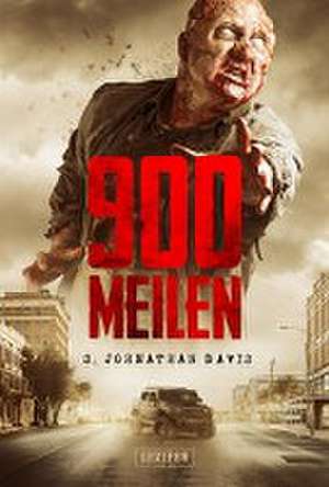 Davis, S: 900 MEILEN - Zombie-Thriller