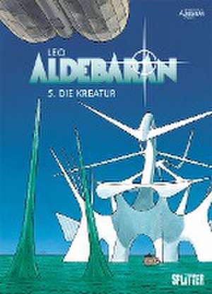 Aldebaran 05. Die Kreatur de Leo