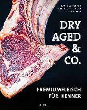 Eichhorn, T: Dry Aged & Co.