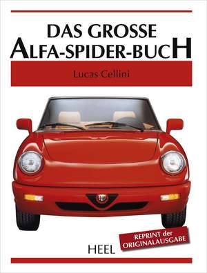 Das große Alfa-Spider-Buch de Lucas Cellini