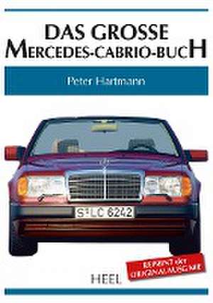 Das große Mercedes-Cabrio-Buch de Peter Hartmann