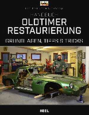 Handbuch Oldtimer-Restaurierung de Lionel Baxter