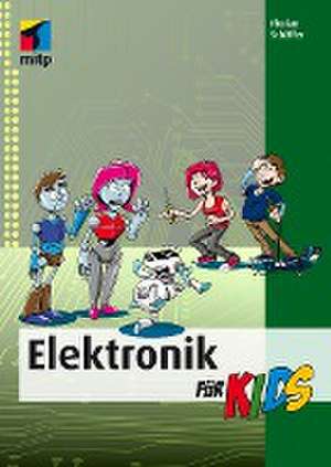 Elektronik für Kids de Florian Schäffer