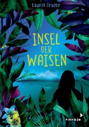 Insel der Waisen de Laurel Snyder