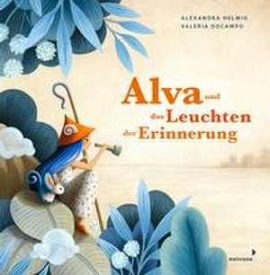 Alva und das Leuchten der Erinnerung de Alexandra Helmig