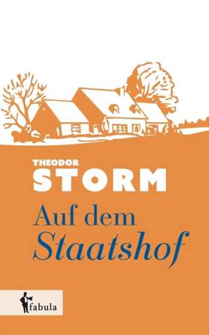 Auf dem Staatshof de Theodor Storm