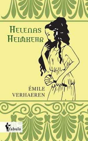 Helenas Heimkehr de Emile Verhaeren