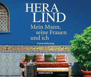 Mein Mann, seine Frauen und ich de Hera Lind